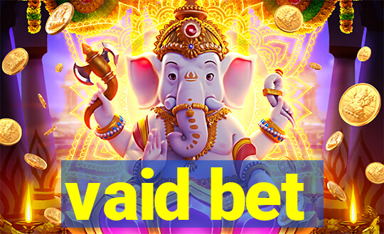 vaid bet